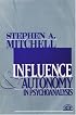 Influences & Autonomy in Psychoanalysis (Relational Perspectives Book Series)