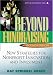 Book Beyond Fundraising: New Strategies for Nonprofit Innovation and Investment