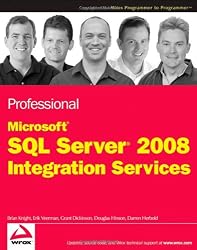 Professional Microsoft SQL Server 2008 Integration Services (Wrox Programmer to Programmer)