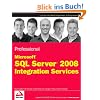 Professional Microsoft SQL Server 2008 Integration Services (Wrox Programmer to Programmer)