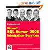 Professional Microsoft SQL Server 2008 Integration Services