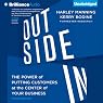 Outside In: The Power of Putting Customers at the Center of Your Business