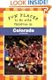 Fun Places to Go with Children in Colorado (Fun Places to Go with Children in Northern California)