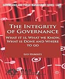 The integrity of governance : what it is, what we know, what is done, and where to go
