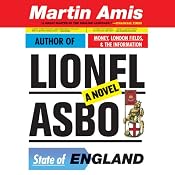 Lionel Asbo: State of England | [Martin Amis]