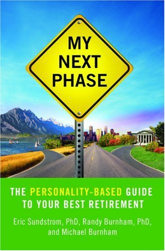 My Next Phase: The Personality-Based Guide to Your Best Retirement
