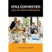 Still Connected: Family and Friends in America Since 1970