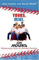 Yours, Mine and Hours: Relationship Skills for Blended Families