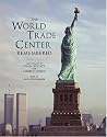 The World Trade Center Remembered
