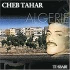 Ti Sbabi by  Cheb Tahar 