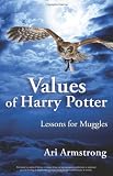 Values of Harry Potter: Lessons for Muggles