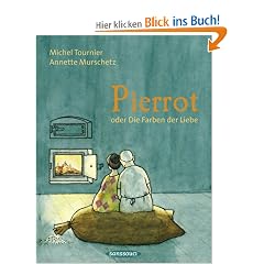 Pierrot: oder Die Farben der Liebe