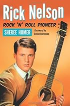 Rick Nelson, Rock 'n' Roll Pioneer
