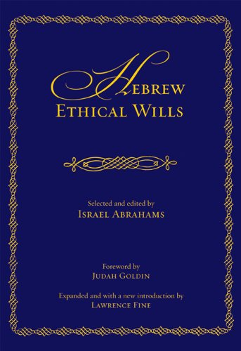 hebrew ethical wills selected and edited by israel abrahams volumes i and ii edward e elson classic