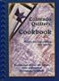 Colorado Quilters' Cookbook: A Collection of Over 400 Recipes from Quiltmakers Thoughout Colorado