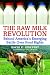 The Raw Milk Revolution: Behind America's Emerging Battle Over Food Rights