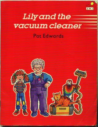 Longman Reading World: Lily and the Vacuum Cleaner Level 3, Bk. 1 Pat Edwards