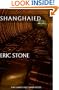 SHANGHAIED (The Ray Sharp Novels)