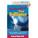 Unleashing Your Brilliance: Tools & Techniques to Achieve Personal, Professional & Academic Success