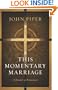 This Momentary Marriage: A Parable of Permanence