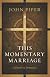 This Momentary Marriage