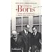 Georges Boris : Trente ans d'influence Blum, De Gaulle, Mend�s France