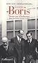 Georges Boris : Trente ans d'influence Blum, De Gaulle, Mend�s France
