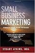 Small Business Marketing: A Guide for Survival Growth and Success