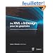 De XML � InDesign pour les graphistes : Guide pratique pour automatiser maquettes et flux de production