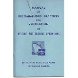 Manual Of Recommended Practices For Ventilation Of Welding And Burning Operations (Shipbuilding Division)