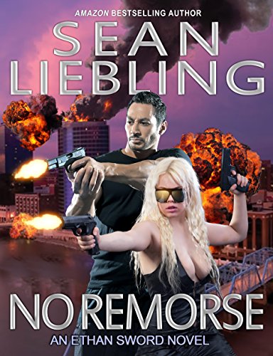 No Remorse (The Ethan Sword Chronicles Book 1)