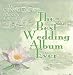 The Best Wedding Album Ever