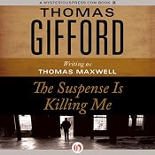 The Suspense Is Killing Me | [Thomas Gifford]
