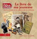 Acheter le livre Nés en 1933, le livre de ma jeunesse : Tous les souvenirs de mon enfance et de mon adolescence