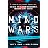 Mind Wars: A History of Mind Control, Surveillance, and Social Engineering by the Government, Media, and Secret Societies