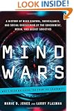 Mind Wars: A History of Mind Control, Surveillance, and Social Engineering by the Government, Media, and Secret Societies