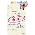 Heute m�ssen wir es tun: Kinderwunsch und andere Kleinigkeiten