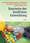 Bausteine der kindlichen Entwicklung: Sensorische Integration verstehen und anwenden - Das Original in moderner Neuauflage