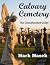 Calvary Cemetery: The Unauthorized Guide