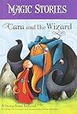 Cara and the wizard : a story from Ireland