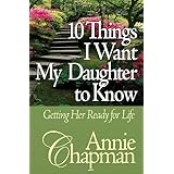 10 things i want my daughter to know getting her ready for life