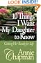 10 Things I Want My Daughter to Know: Getting Her Ready for Life