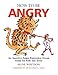 Image of How to Be Angry: An Assertive Anger Expression Group Guide for Kids and Teens
