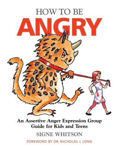 How to Be Angry An Assertive Anger Expression Group Guide for Kids and Teens1849058717 : image