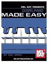 Mel Bay Gospel Piano Made Easy Mel Bay Gospel Piano Made Easy