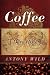 Coffee: A Dark History