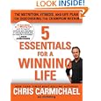 5 Essentials for a Winning Life: The Nutrition, Fitness, and Life Plan for Discovering the... by Chris Carmichael and Jim Rutberg