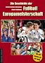 Die Geschichte der Fu�ball-Europameisterschaft