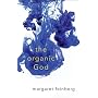 The Organic God