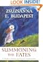 Summoning the Fates: A Guide to Destiny and Sacred Transformation